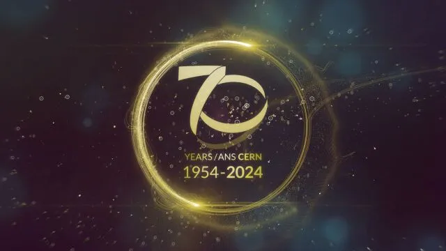 A year to celebrate CERN’s 70th anniversary